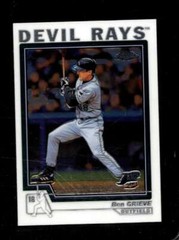 2004 TOPPS CHROME #121 BEN GRIEVE NMMT DEVIL RAYS *X83000