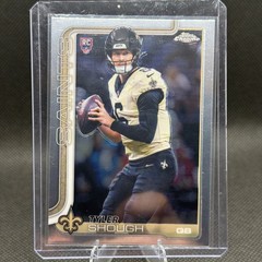 2025 Topps Chrome Football NFL Tyler Shough Base (RC) #398 ROOKIE SAINTS