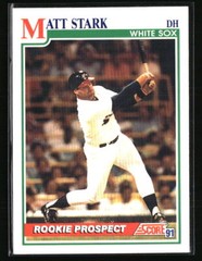 Matt Stark 1991 Score #751 Baseball Card