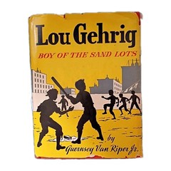 1949 Lou Gehrig Boy of the Sand Lots FIRST EDITION Dust Jacket Bobbs-Merrill
