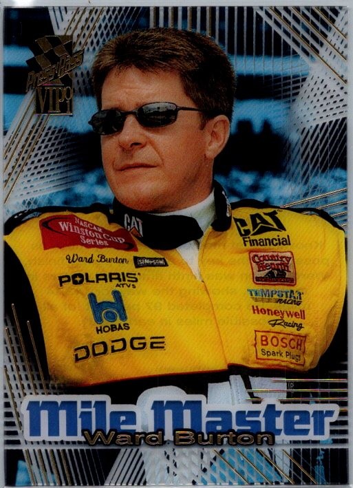 2001 Press Pass VIP #MM 7 Ward Burton Mile Masters