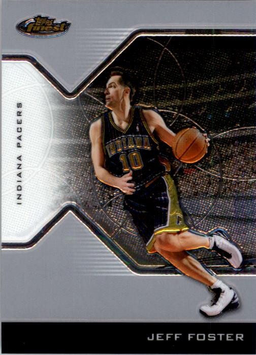 2004-05 Finest #91 Jeff Foster – BSK