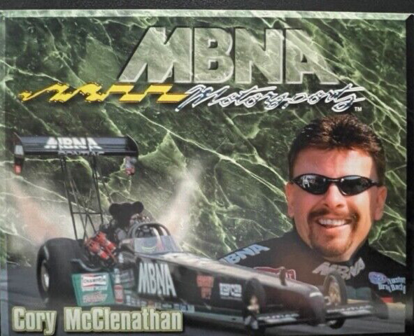 “VRHTF NHRA “CORY MAC” MCCLENATHAN MBNA RACING TOP FUEL DRAGSTER” HAND OUT