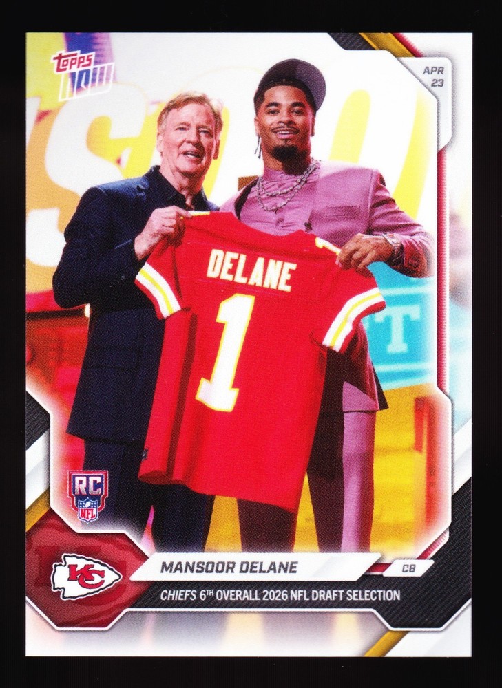 Mansoor Delane KC Chiefs 1st Draft Pick NFL 6th 2026 Topps NOW #MDEL Base RC