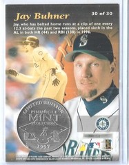 RARE 1997 PINNACLE MINT ~ JAY BUHNER SILVER/NICKEL COIN & DIE CUT CARD #30