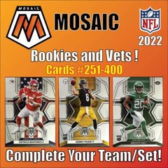 2022 Panini Mosaic NFL (#251-400) Rookies and Vets! Complete Your Team/Set!