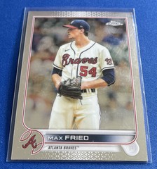 2022 Topps Chrome #75 Max Fried Atlanta Braves