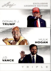 Donald J. Trump /J.D. Vance/Hulk Hogan 2024 LEAF EXCLUSIVE LEGENDS Card #ELE-11