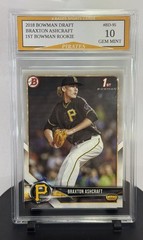 2018 Bowman Braxton Ashcraft Pirates 1st Bowman Rookie Card #BD-95 Gem Mint 10
