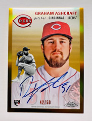 Topps 2023 Chrome Platinum Anniversary Graham Ashcraft Gold Refractor Auto RC