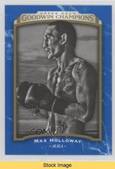 2017 Upper Deck Goodwin Champions Black & White Royal Blue Max Holloway READ 0w6