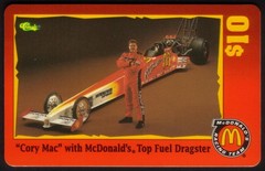$10. McDonald’s 1996: ‘Cory Mac’ With Dragster (#5 of 10) Racing Team Phone Card