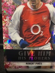 2026 Topps Chrome EPL Robert Pires Arsenal /10 HF-23 Snapdragon Refractor SSP!!!