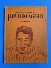 1950 The Thrilling Story of JOE DIMAGGIO (Hardcover 1st Printing) ~ YANKEES-HOF