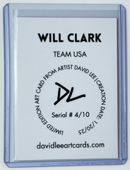Will Clark Limited Edition Artist Signed “Team USA” Trading Card 4/10